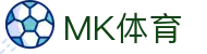 MK体育App下载入口|MK体育